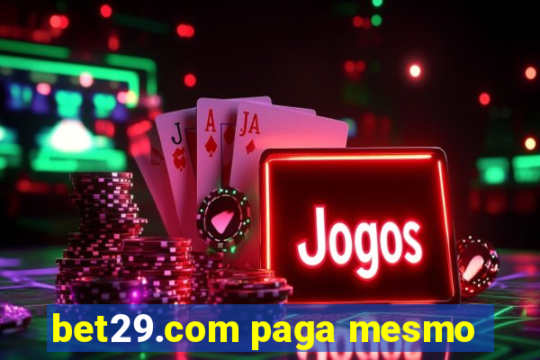 bet29.com paga mesmo